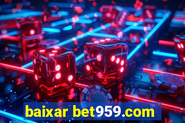 baixar bet959.com